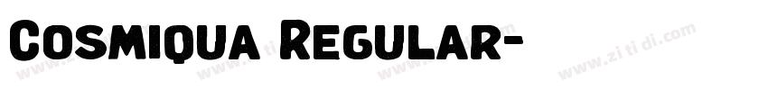Cosmiqua Regular字体转换